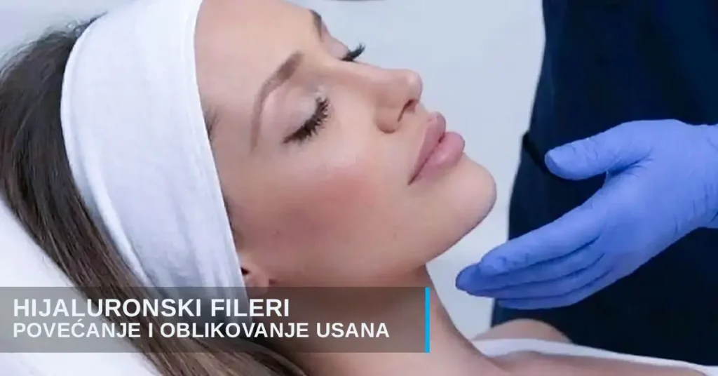 Hijaluron usne povećanje usana hijaluronom hijaluronski fileri za lepe usne