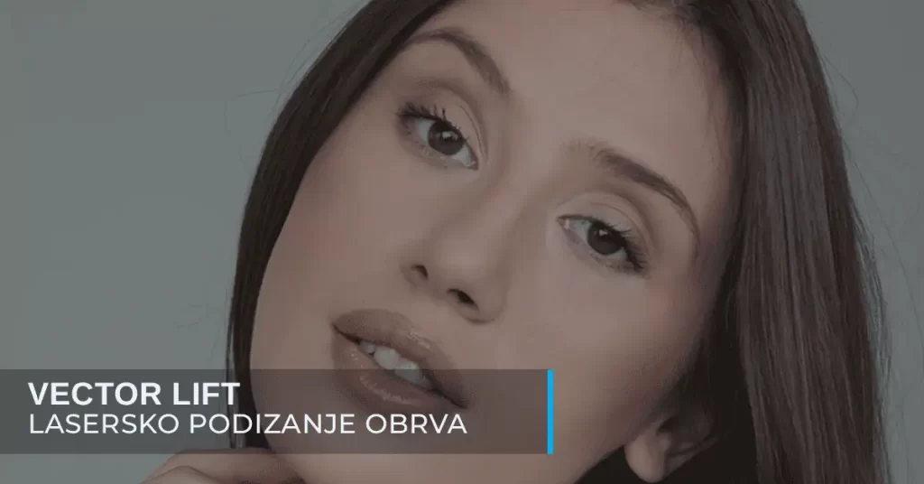 Vector lift laserski lifting obrva i podmlađivanje kože kapaka